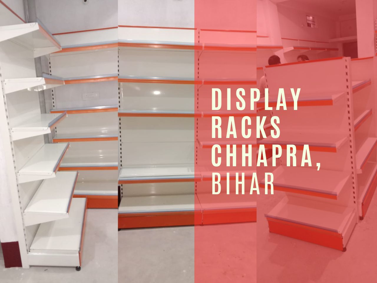 Display racks  Chhapra, bihar.jpg